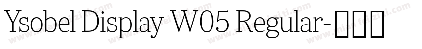 Ysobel Display W05 Regular字体转换